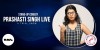 Prashasti Singh Live