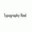 Typography Reel 